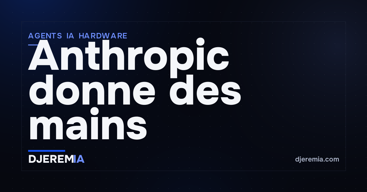 Anthropic donne des mains à ses agents : le standard MHS va changer la façon dont les IA touchent le monde réel