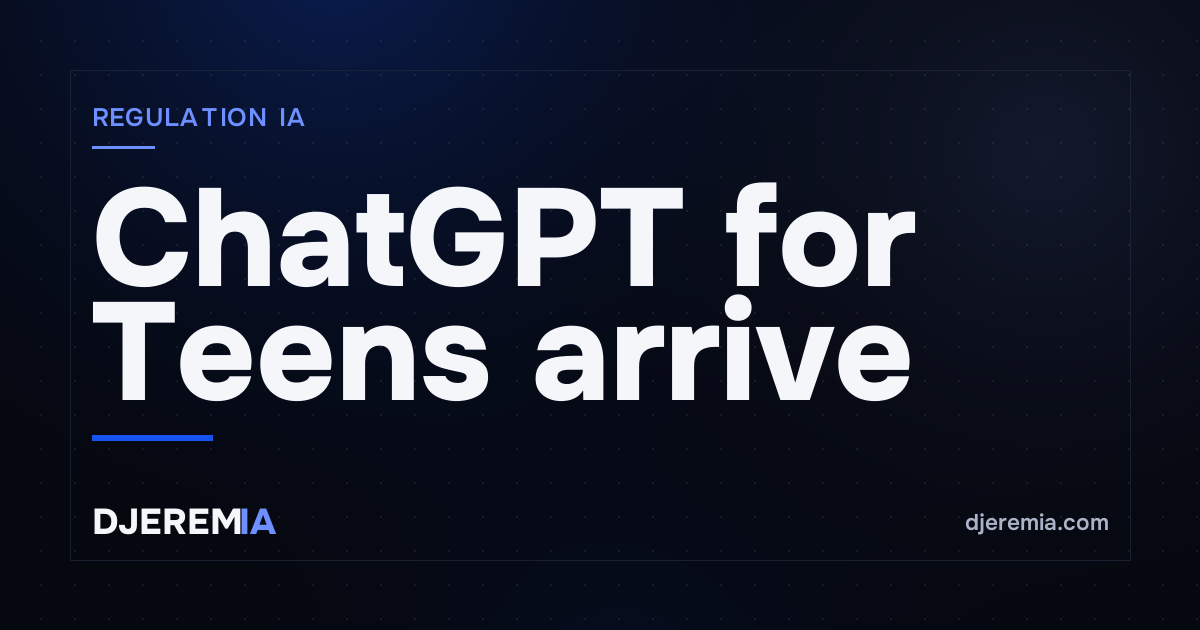 ChatGPT for Teens arrive en 2026 : OpenAI protège les ados trois ans après les avoir laissés entrer