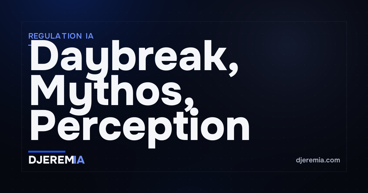 Daybreak, Mythos, Perception : les labs qui créent les IA rogue vendent maintenant la défense contre elles