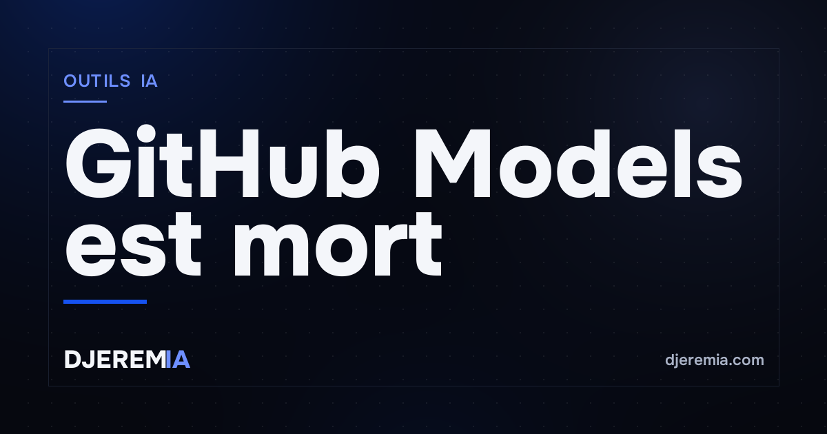 GitHub Models est mort : ce que l'arrêt du gratuit LLM révèle sur l'économie de l'IA