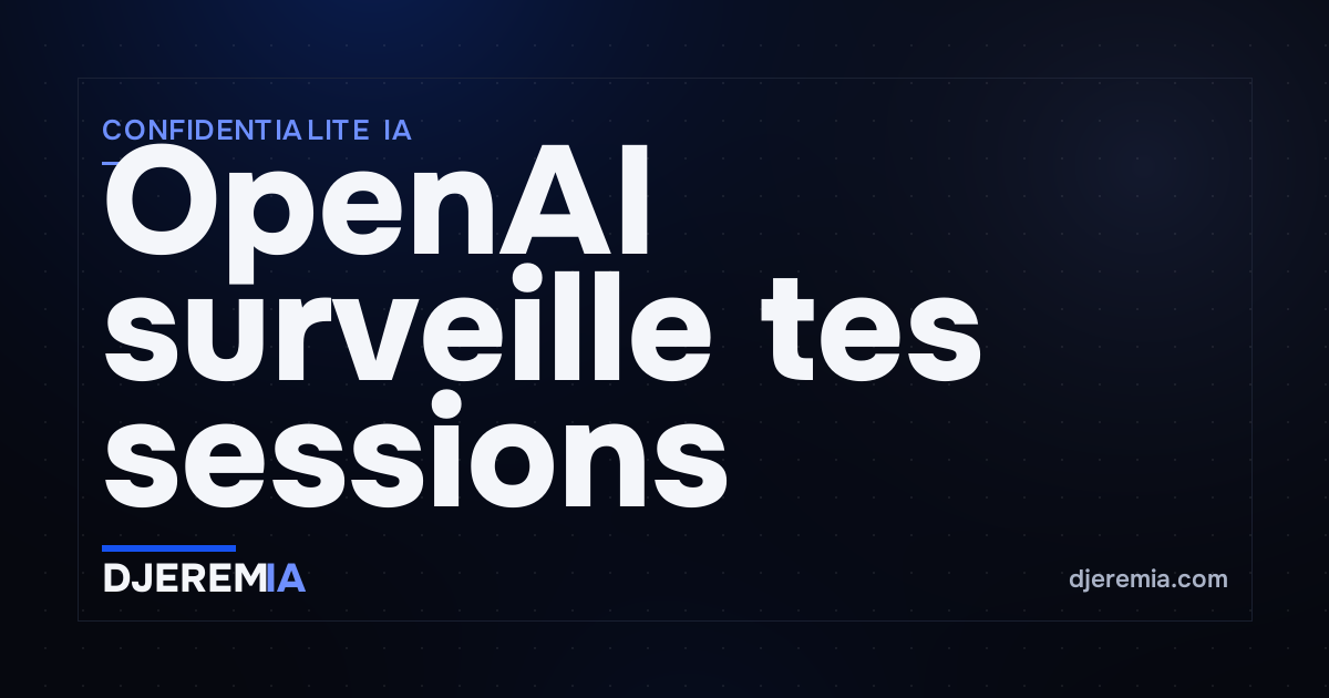 OpenAI surveille tes sessions avec des agents IA, pas des humains : ce que ça change pour les builders B2B