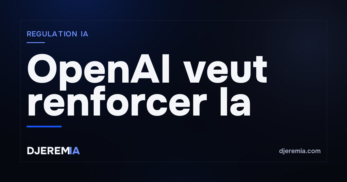 OpenAI veut renforcer la loi californienne qu'elle combattait : ce que ça dit à un builder
