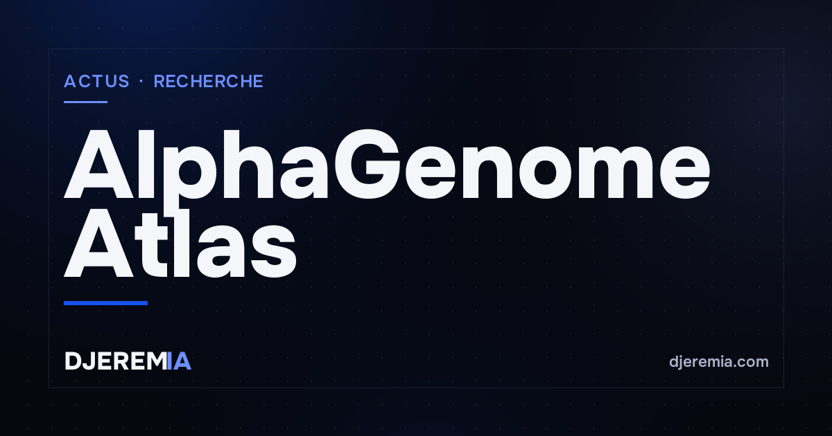 AlphaGenome Atlas : Google DeepMind cartographie les 9 milliards de mutations possibles du génome humain