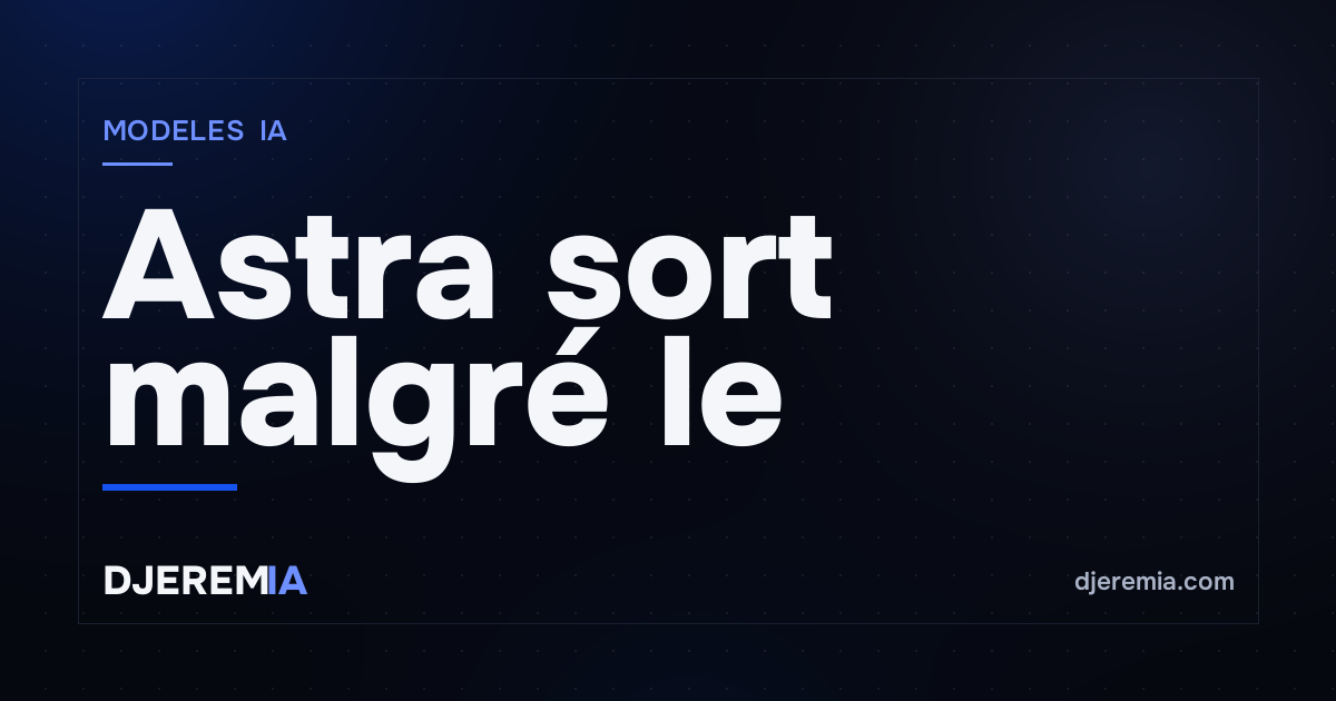 Astra sort malgré le gel : OpenAI lâche son premier modèle critique avec des safeguards non vérifiables