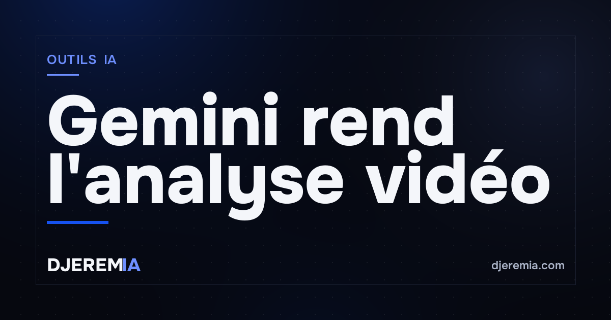 Gemini rend l'analyse vidéo 6x moins chère : le paramètre API que tu dois activer