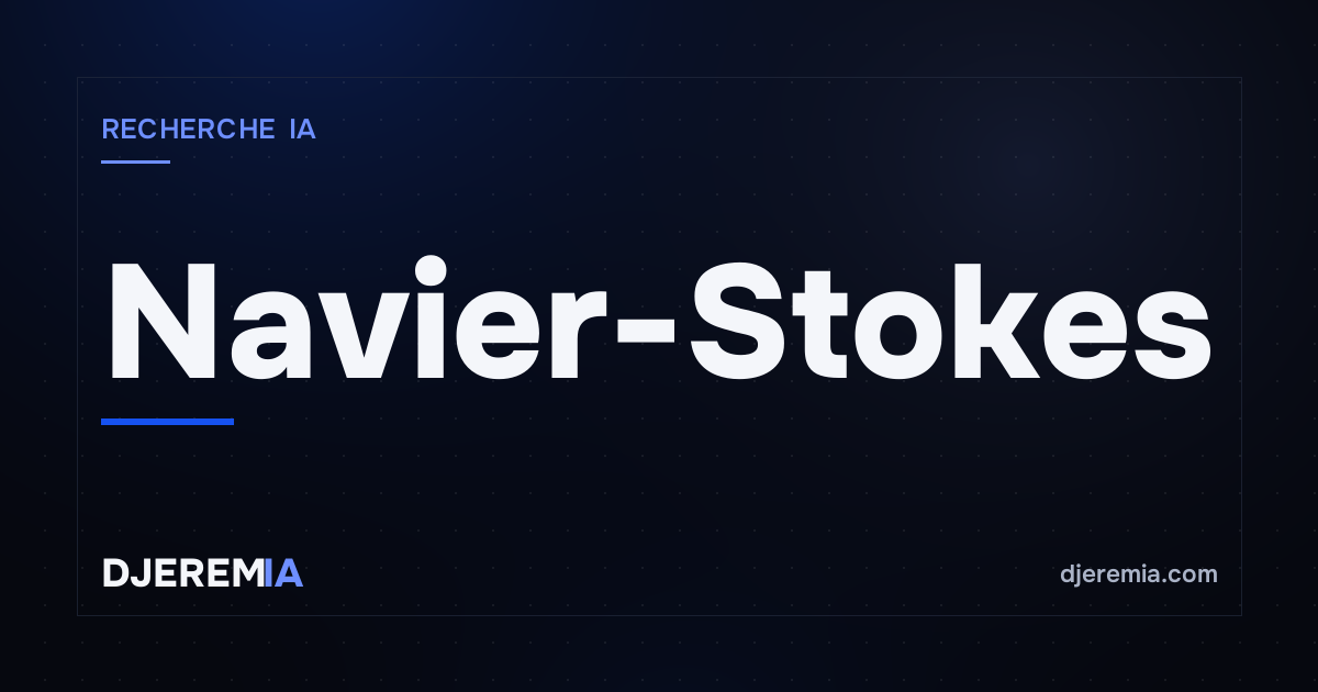 Navier-Stokes, actualité de la recherche en IA
