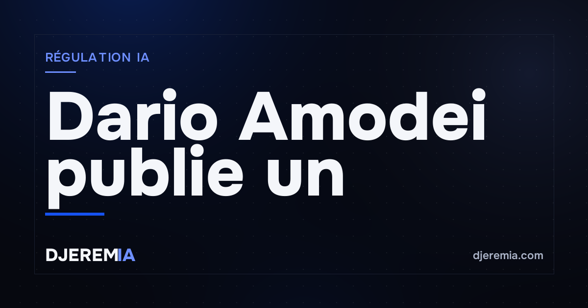 Dario Amodei publie un plan en trois étapes pour freiner la progression des modèles frontières