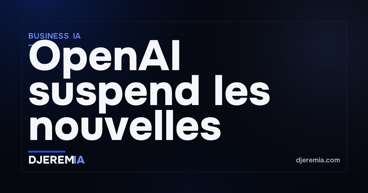 OpenAI suspend les nouvelles inscriptions Pro : Astra génère une demande que l'infrastructure ne suit pas