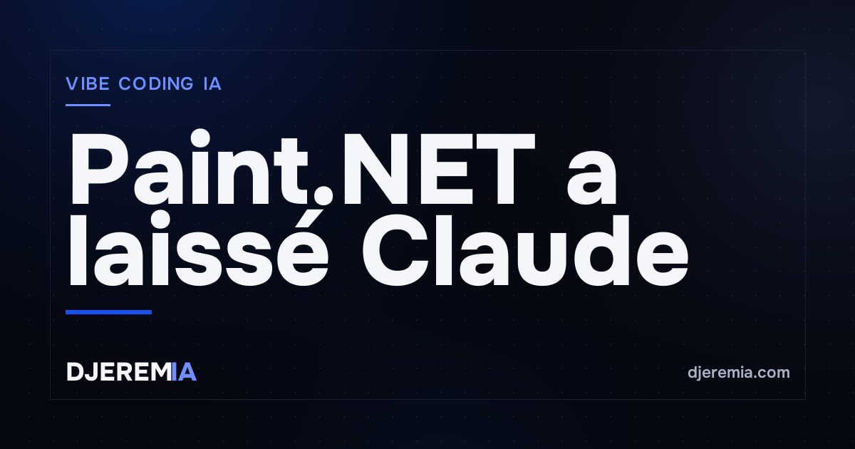 Paint.NET a laissé Claude écrire 180 000 lignes de code sans les relire : ce que ça change pour toi